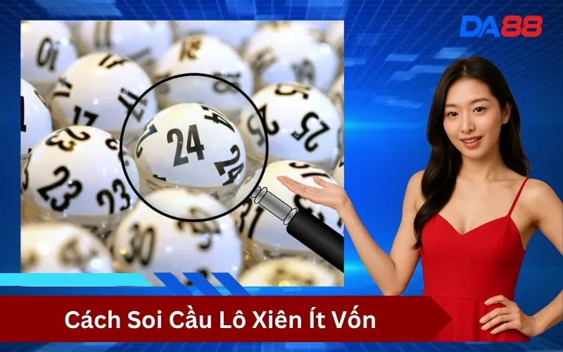 Cách Soi Cầu Lô Xiên Ít Vốn