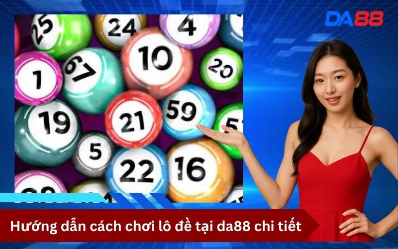 Hướng dẫn cách chơi lô đề tại da88 chi tiết
