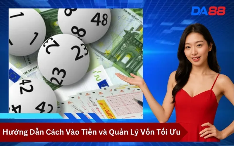 Hướng Dẫn Cách Vào Tiền và Quản Lý Vốn Tối Ưu